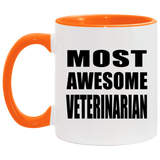 Most Awesome Veterinarian - 11oz Accent Mug Orange