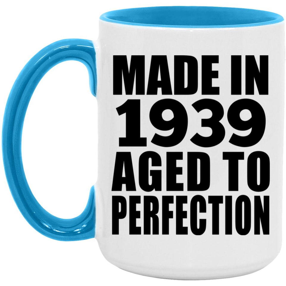 85th Birthday Made In 1939 Aged to Perfection - 15oz Accent Mug Blue