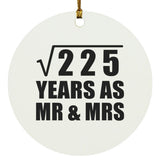 15th Anniversary Square Root of 225 Years As Mr & Mrs - Circle Ornament
