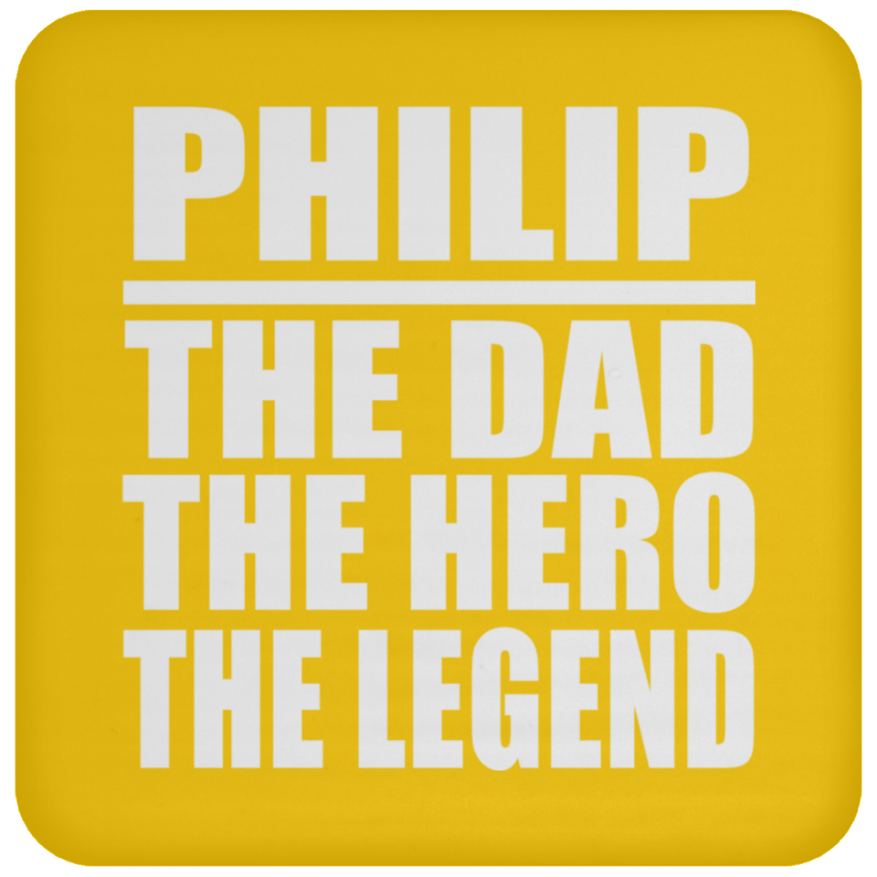 Philip The Dad The Hero The Legend - Drink Coaster
