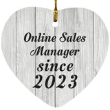 Online Sales Manager Since 2023 - Heart Ornament F