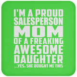 Proud Salesperson Mom Of Awesome Daughter - Drink Coaster