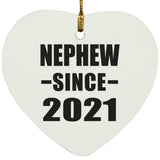 Nephew Since 2021 - Heart Ornament