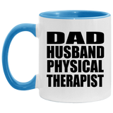 Dad Husband Physical Therapist - 11oz Accent Mug Blue