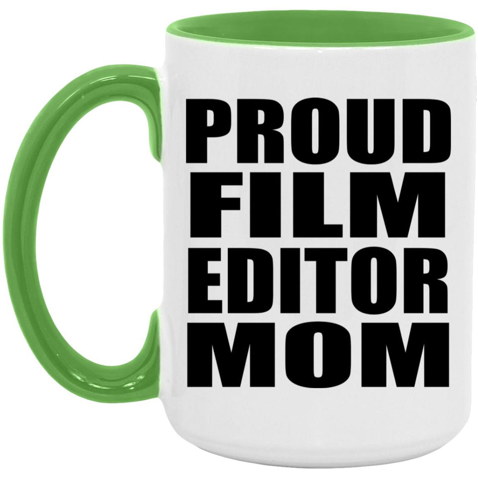 Proud Film Editor Mom - 15oz Accent Mug Green