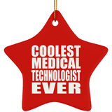 Coolest Medical Technologist Ever - Star Ornament