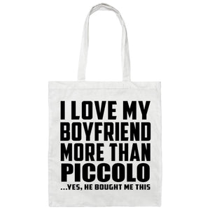 I Love My Boyfriend More Than Piccolo - Tote Bag White