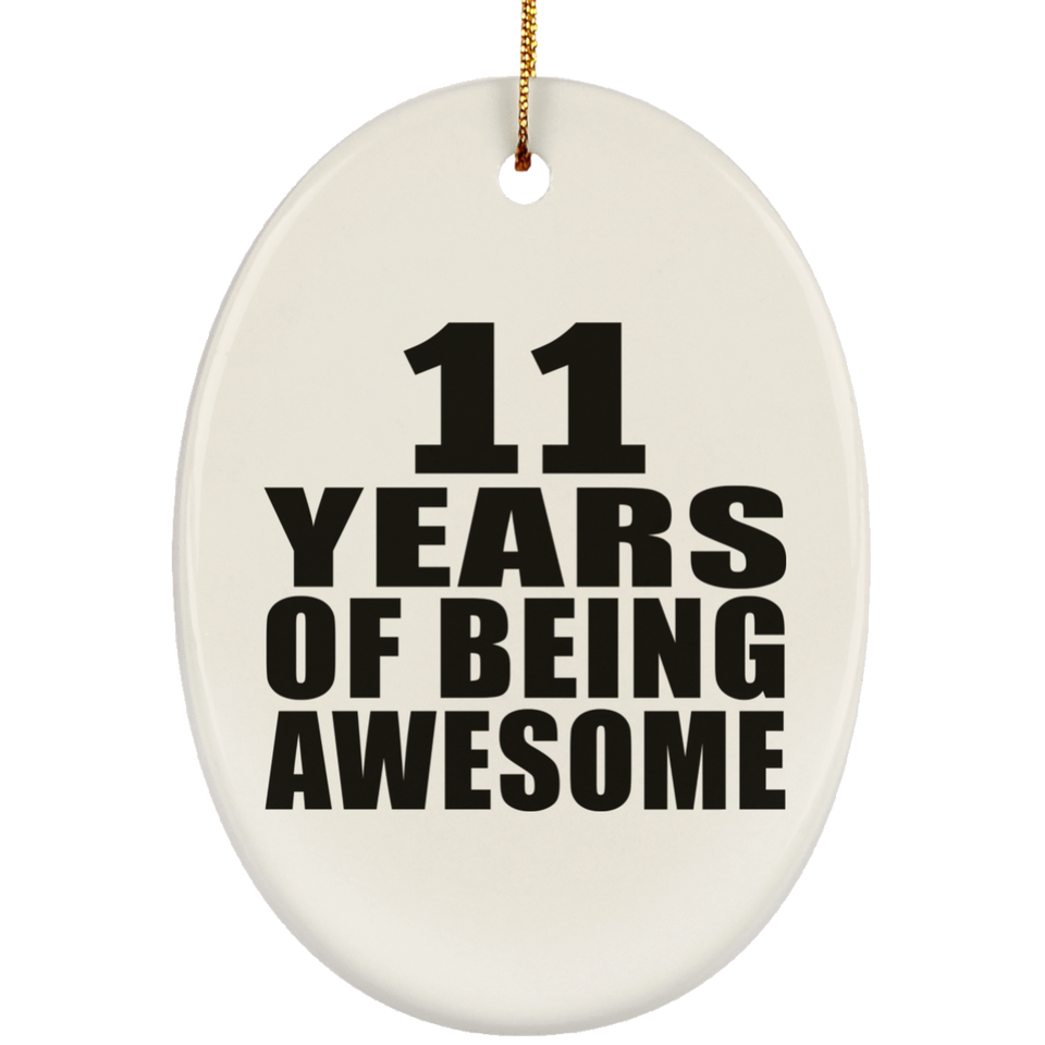 11th Birthday 11 Years Of Being Awesome - Oval Ornament