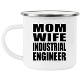 Mom Wife Industrial Engineer - 12oz Camping Mug