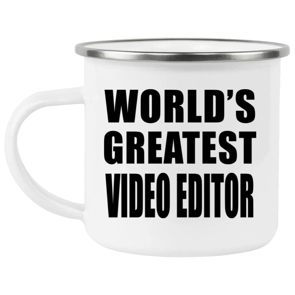 World's Greatest Video Editor - 12oz Camping Mug
