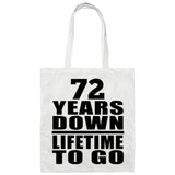 72nd Anniversary 72 Years Down Lifetime To Go - Tote Bag White