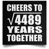 67th Anniversary Cheers To Square Root of 4489 Years Together - Poster Square