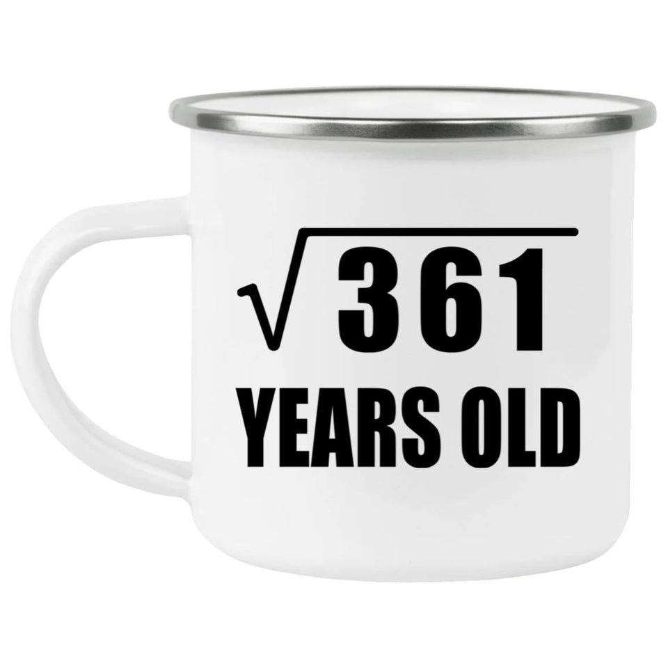 19th Birthday Square Root of 361 Years Old - 12oz Camping Mug