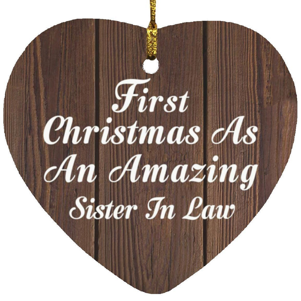 First Christmas As An Amazing Sister In Law - Heart Ornament D
