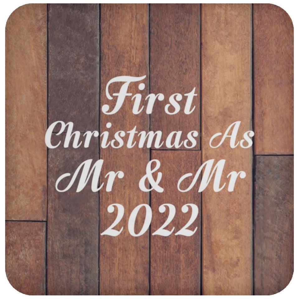 First Christmas As Mr & Mr 2022 - Drink Coaster E