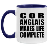Cor Anglais Makes Life Complete - 11oz Accent Mug Purple