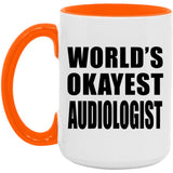 World's Okayest Audiologist - 15oz Accent Mug Orange