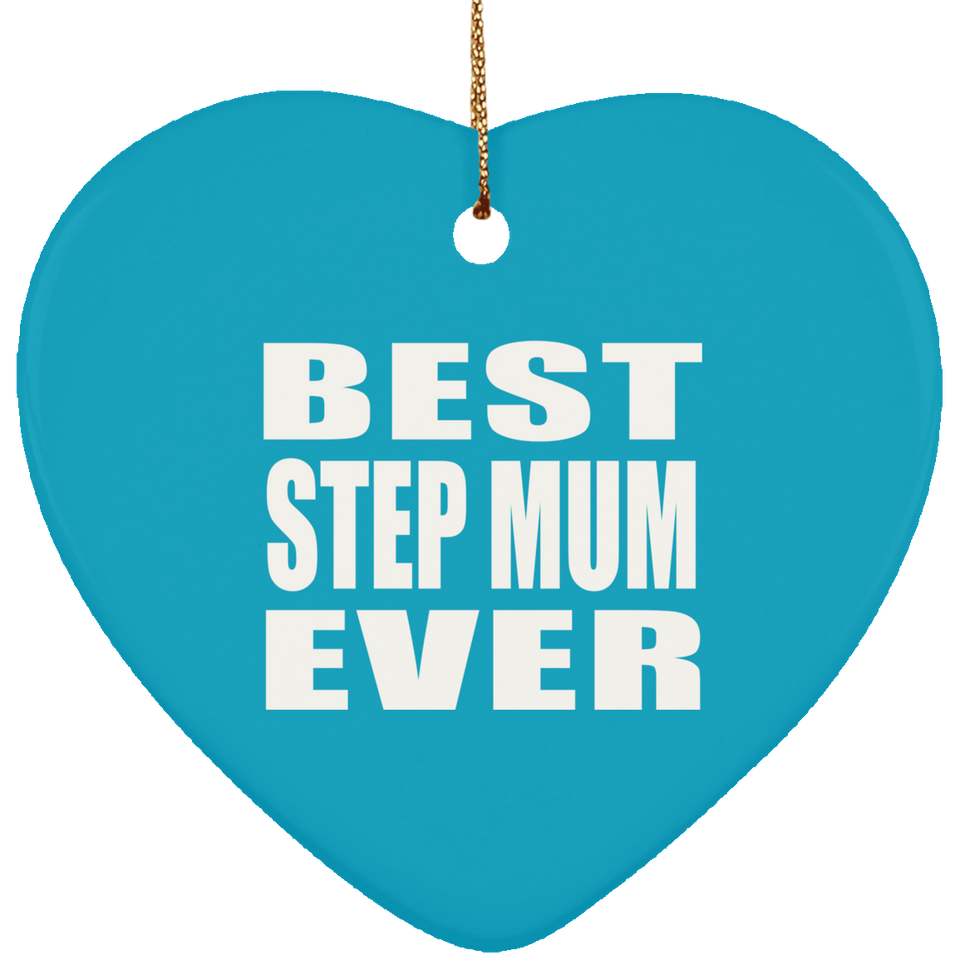 Best Step Mum Ever - Heart Ornament