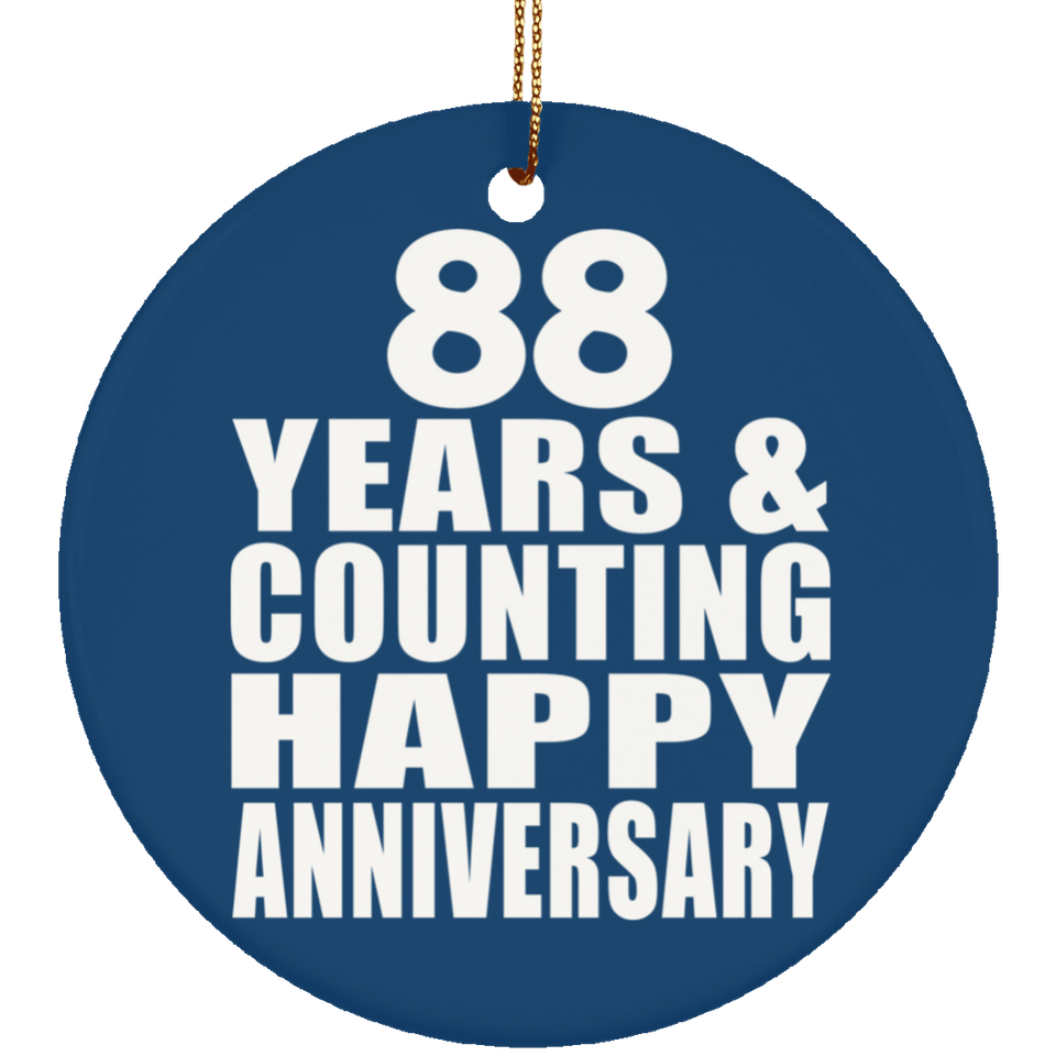 Happy 88th Anniversary 88 Years & Counting - Circle Ornament