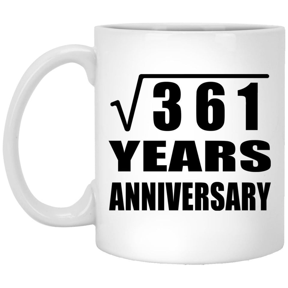 19th Anniversary Square Root of 361 Years Anniversary - 11oz Coffee Mug