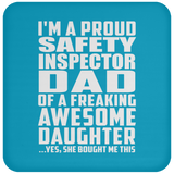 Proud Safety Inspector Dad Of Awesome Daughter - Drink Coaster