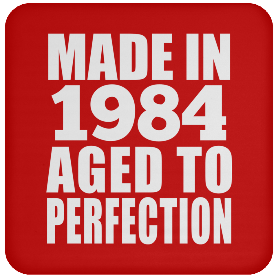40th Birthday Made In 1984 Aged to Perfection - Drink Coaster