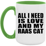 All I Need Is Love And My Raas Cat - 15oz Accent Mug Green