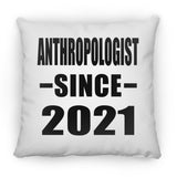 Anthropologist Since 2021 - Throw Pillow