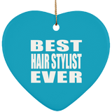 Best Hair Stylist Ever - Heart Ornament