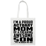 Proud Actuary Mom Of Awesome Son - Tote Bag White