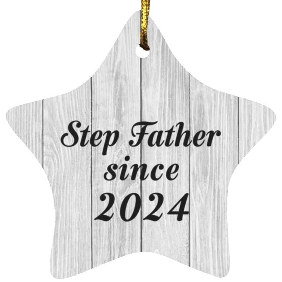 Step Father Since 2024 - Star Ornament F