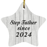 Step Father Since 2024 - Star Ornament F