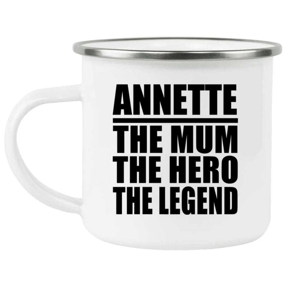 Annette The Mum The Hero The Legend - 12oz Camping Mug