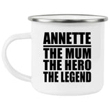 Annette The Mum The Hero The Legend - 12oz Camping Mug