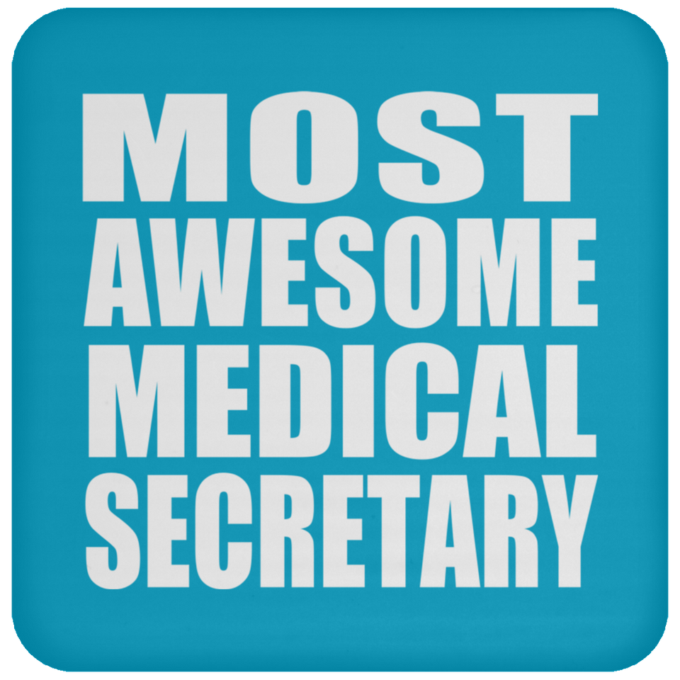 Most Awesome Medical Secretary - Drink Coaster