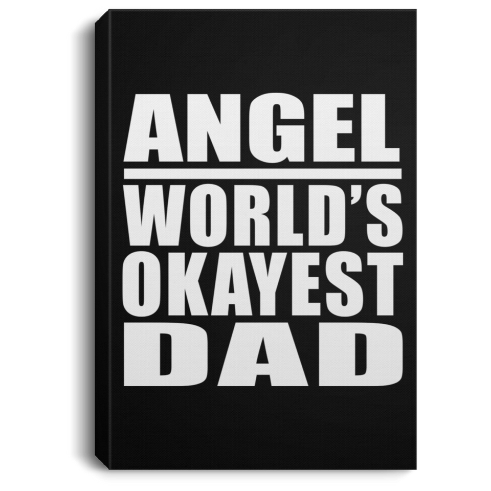 Angel World's Okayest Dad - Canvas Portrait