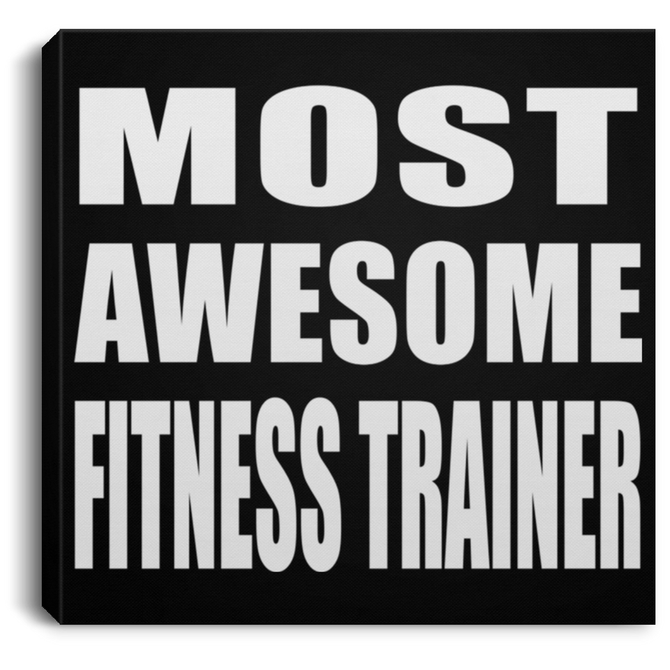Most Awesome Fitness Trainer - Canvas Square