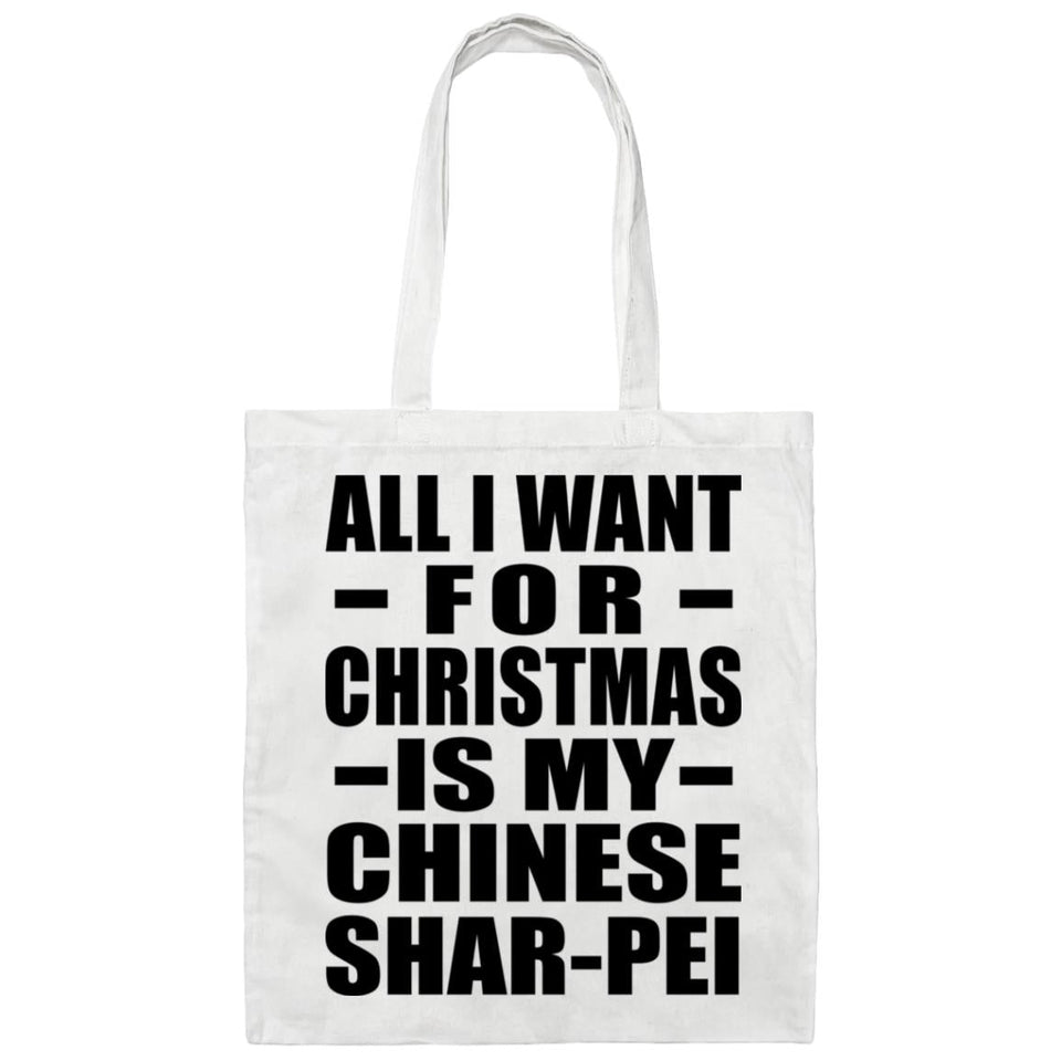 All I Want For Christmas Is My Chinese Shar-Pei - Tote Bag White