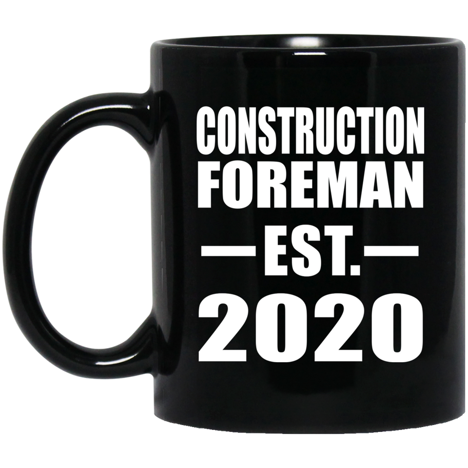 Construction Foreman Established EST. 2020 - 11oz Coffee Mug Black