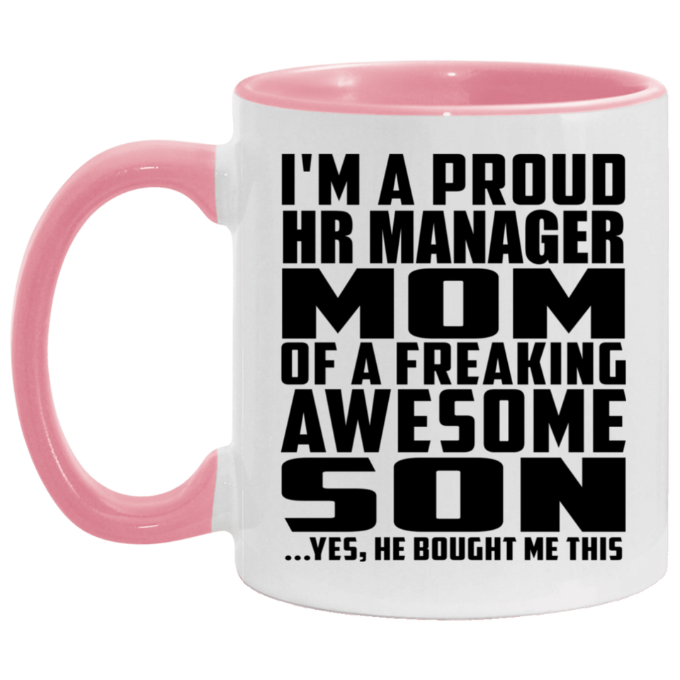 Proud HR Manager Mom Of Awesome Son - 11oz Accent Mug Pink
