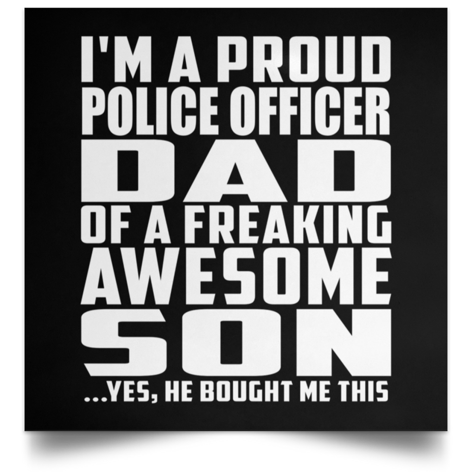 Proud Police Officer Dad Of Awesome Son - Poster Square