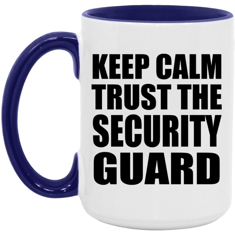 Keep Calm and Trust The Security Guard - 15oz Accent Mug Purple