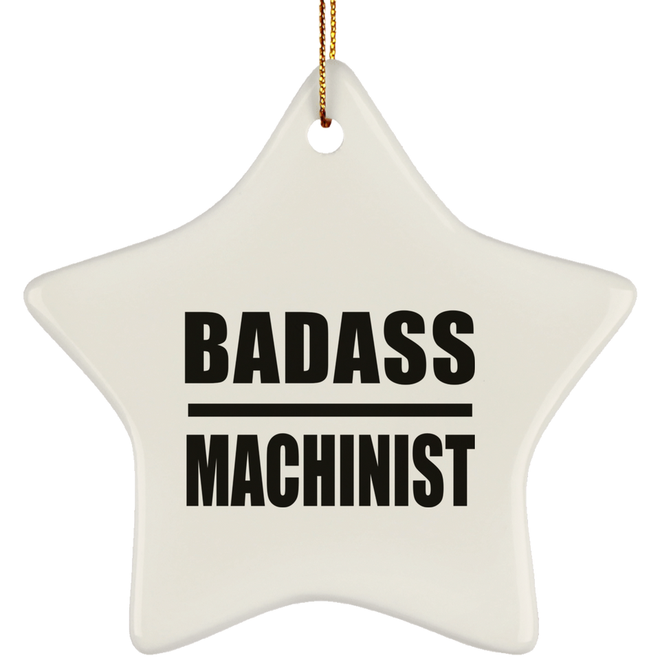 Badass Machinist - Star Ornament