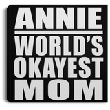 Annie World's Okayest Mom - Canvas Square