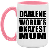 Darlene World's Okayest Mum - 15oz Accent Mug Pink