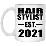 Hair Stylist Established EST. 2021 - 11oz Coffee Mug
