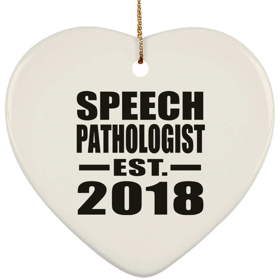 Speech Pathologist Established EST. 2018 - Heart Ornament