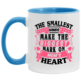 The Smallest Hands Make The Biggest Mark On Mom's Heart - 11oz Accent Mug Blue