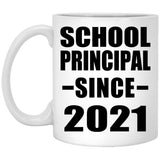 School Principal Since 2021 - 11oz Coffee Mug