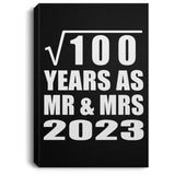 10th Anniversary Square Root of 100 Years As Mr & Mrs 2023 - Canvas Portrait